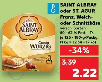 Kaufland SAINT ALBRAY oder ST. AGUR Franz. Weich oder Schnittkäse 125-180 g Packg. Angebot