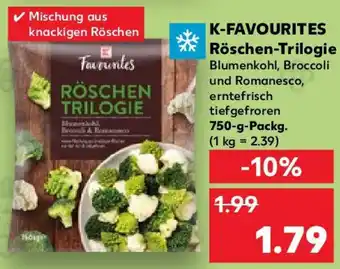 Kaufland K-FAVOURITES Röschen-Trilogie 750 g Packg. Angebot