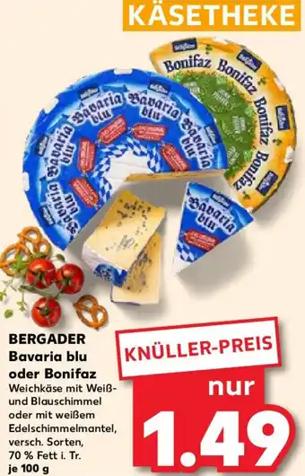 Kaufland BERGADER Bavaria blu oder Bonifaz 100 g Angebot