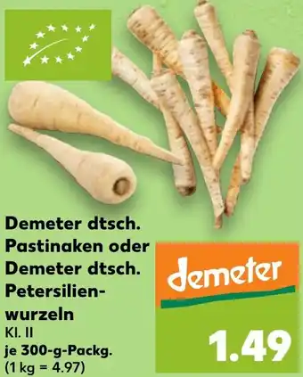 Kaufland Demeter dtsch. Pastinaken oder Demeter dtsch. demeter Petersilienwurzeln 300 g Packg. Angebot