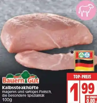 Edeka Bauern Gut Kalbssteakhüfte 100g Angebot