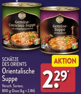 Aldi Nord SCHÄTZE DES ORIENTS Orientalische Suppe 800 g Dose Angebot