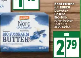 Edeka Nord Frische für Edeka Demeter Unsere Bio Süßrahmbutter 250g Angebot