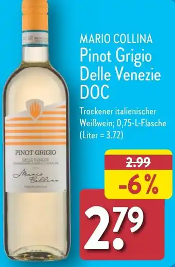 Aldi Nord MARIO COLLINA Pinot Grigio Delle Venezie DOC 0,75 L Flasche Angebot