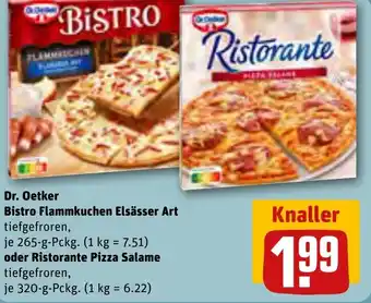 REWE Dr. Oetker Bistro Flammkuchen Elsässer 265 g oder Ristorante Pizza Salame 320 g Pckg. Angebot