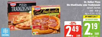 Edeka Frischemarkt Dr. Oetker Pizza Die Ofenfrische oder Tradizionale 350-435 g Angebot