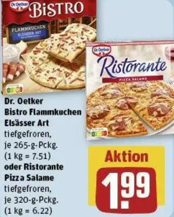 REWE Dr. Oetker Bistro Flammkuchen Elsässer Art 265 g oder Ristorante Pizza Salame 320 g Pckg. Angebot