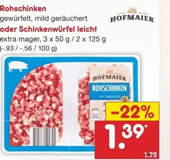 Netto Marken-Discount Hofmaier Rohschinken oder Schinkenwürfel leicht Angebot