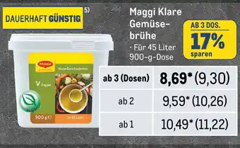 METRO Maggi Maggi Klare Gemüse- brühe • Für 45 Liter 900-g-Dose Angebot