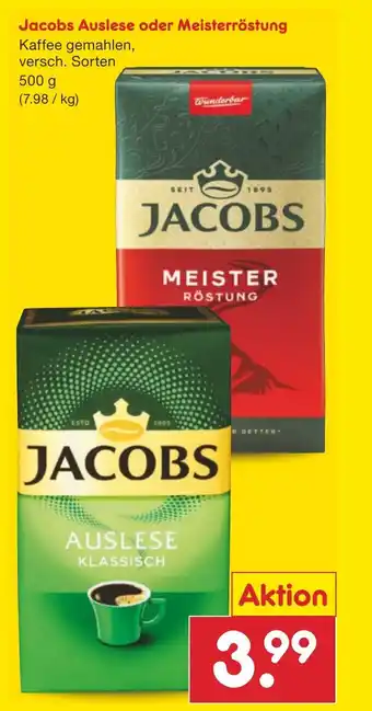 Netto Marken-Discount Jacobs Auslese oder Meisterröstung 500 g Angebot