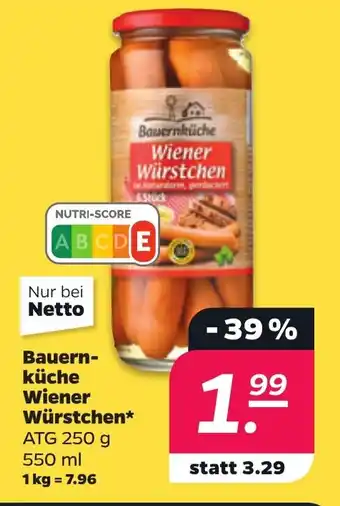 NETTO Bauern- küche Wiener Würstchen ATG 250 g 550 ml Angebot