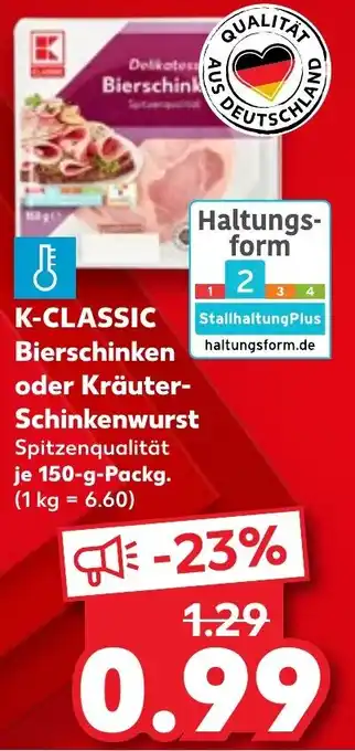 Kaufland K-CLASSIC Bierschinken oder Kräuter Schinkenwurst 150 g Packg. Angebot