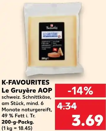 Kaufland K-FAVOURITES Le Gruyère AOP 200 g Packg. Angebot