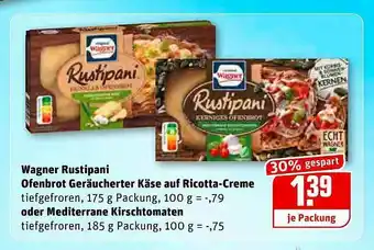 REWE Wagner Rustipani Ofenbrot Geräuchert Käse Auf Ricotta-creme Oder Mediterrane Kirschtomaten Angebot