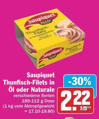 Hit Saupiquet Thunfisch-Filets in Öl oder Naturale 185-112 g Dose Angebot