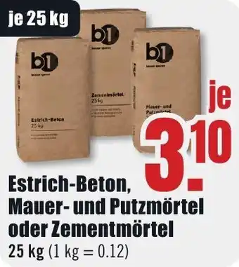 B1 Discount Baumarkt Estrich-Beton, Mauer und Putzmörtel oder Zementmörtel 25 kg Angebot