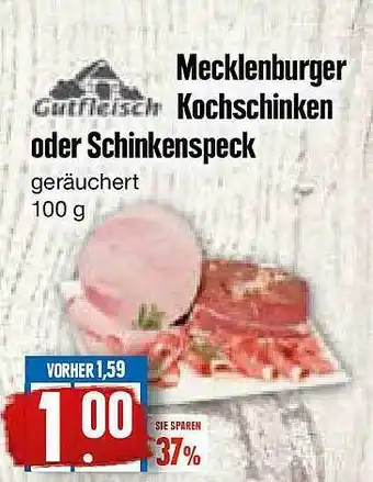 Edeka Frischemarkt Gutfleisch Mecklenburger Kochschinken Oder Schinkenspeck Angebot