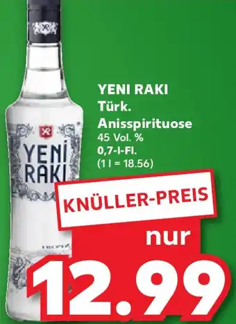 Kaufland YENI RAKI Türk. Anisspirituose 0,7 L-Fl. Angebot