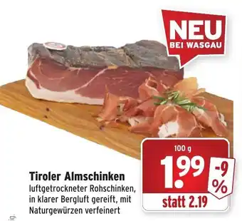 Wasgau Tiroler Almschinken 100g Angebot