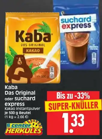 Edeka Herkules Kaba Das Original oder Suchard Express 500g Beutel Angebot