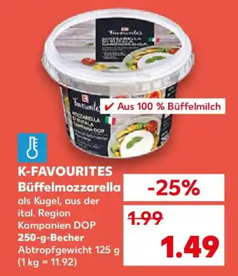 Kaufland K-FAVOURITES Büffelmozzarella 250 g Becher Angebot