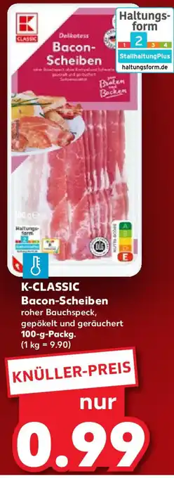 Kaufland CLASSIC Bacon- Scheiben 100 g Packg. Angebot