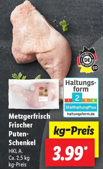 Lidl Metzgerfrisch Frischer Puten- Schenkel kg Angebot