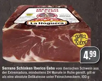 Edeka Neukauf Serrano Schinken Iberico Cebo 100g Angebot