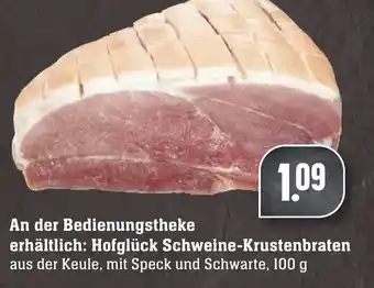 Edeka Neukauf Hofglück Schweine Krustenbraten 100g Angebot