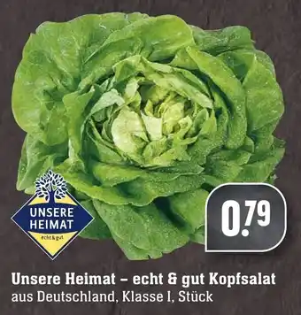 Edeka Neukauf Unsere Heimat echt & gut Kopfsalat Angebot