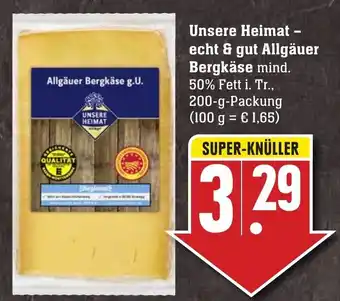 Edeka Neukauf Unsere Heimat echt & gut Allgäuer Bergkäse 200g Angebot