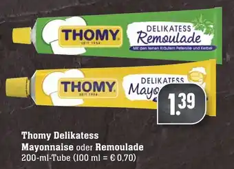 Edeka Neukauf Thomy Delikatess Mayonnaise oder Remoulade 200ml Tube Angebot