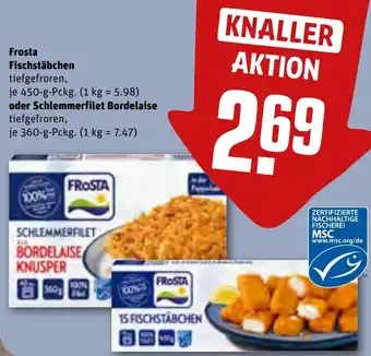 REWE Frosta Fischstäbchen 450 g oder Schlemmerfilet Bordelaise 360 g Pckg. Angebot