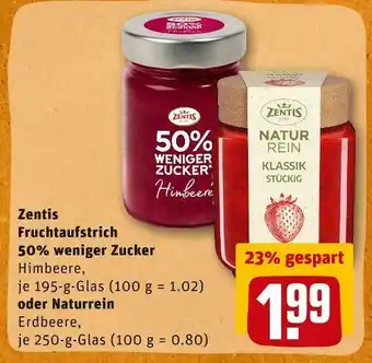 REWE Zentis fruchtaufstrich 50% weniger zucker oder naturrein Angebot