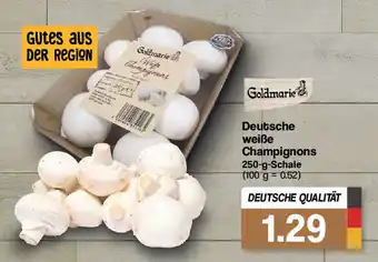 Famila Nord West Goldmarie Deutsche weiße Champignons 250g Angebot