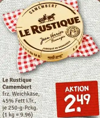 nahkauf Le Rustique Camembert 250 g Pckg. Angebot