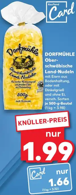 Kaufland DORFMÜHLE Ober- schwäbische Land-Nudeln 500-g-Beutel Angebot