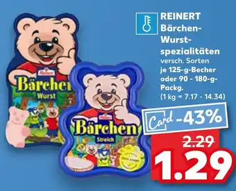 Kaufland REINERT Bärchen- Wurst- spezialitäten 125 g Becher oder 90-180 g Packg. Angebot