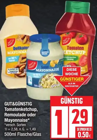 Edeka GUT&GÜNSTIG Tomatenketchup, Remoulade oder Mayonnaise 500ml Flasche/Glas Angebot