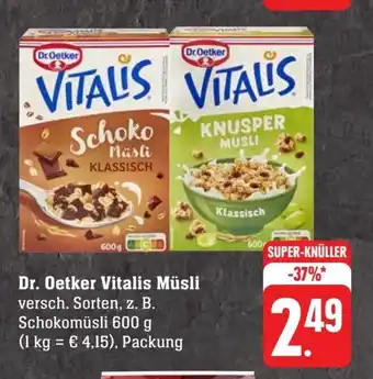 Scheck-in-Center Dr. Oetker Vitalis Müsli versch. Sorten, z. B. Schokomüsli 600 g Packung Angebot