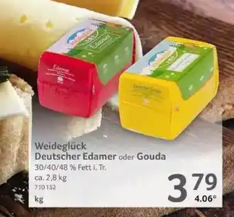 Selgros Weideglück Deutscher Edamer Oder Gouda Angebot