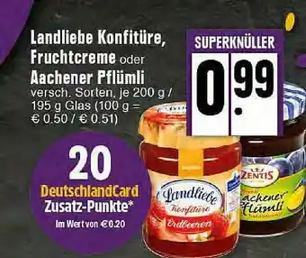 E-Center Landliebe Konfitüre, Fruchtcreme Oder Aachener Pflümli Angebot