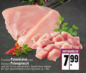 E-Center Putenbraten Oder Putengulasch Angebot