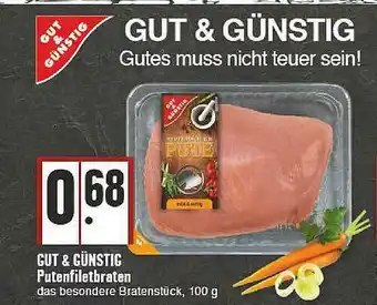 E-Center Gut & Günstig Putenfiletbraten Angebot