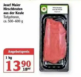 Globus Josef Maier Hirschbraten Aus Der Keule Angebot