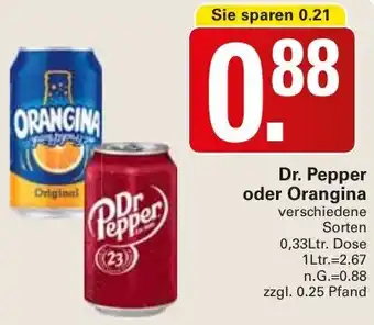 WEZ Dr. Pepper oder Orangina 0,33Ltr. Dose Angebot