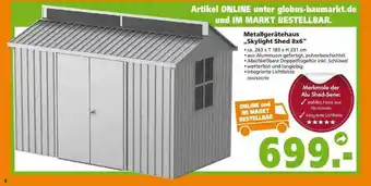 Globus Baumarkt Metallgerätehaus „skylight Shed 8x6” Angebot