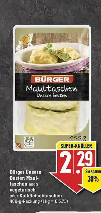 E-Center Bürger Unsere Besten Maul-taschen Auch Vegetarisch Oder Kalbfleischtaschen Angebot