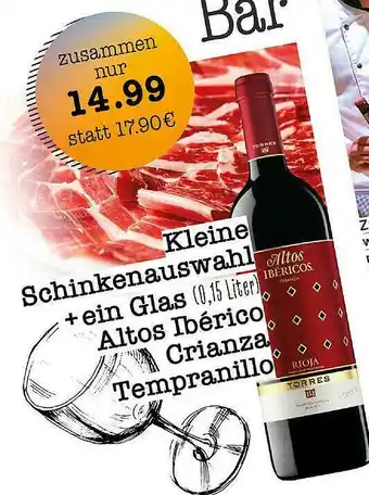 Edeka Zurheide Kleine Schinkenauswahl + Ein Glas Oder Altos Ibérico Crianza Tempranillo Angebot