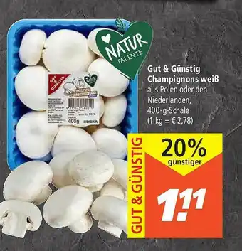 Marktkauf Gut & Günstig Champignons Weiß Angebot